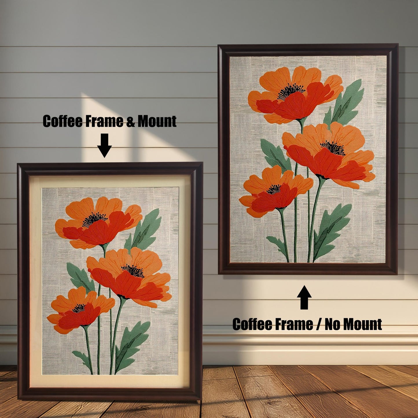 Comparison image of the artwork featuring three stylized orange poppies in a Coffee/Dark Brown Frame. On the left, a framed print with a wide light-colored Mount (mat) is shown leaning on the floor. On the right, the same print is shown hung on the wall with the Coffee Frame / No Mount. Arrows indicate the frame's color and mount style for each.