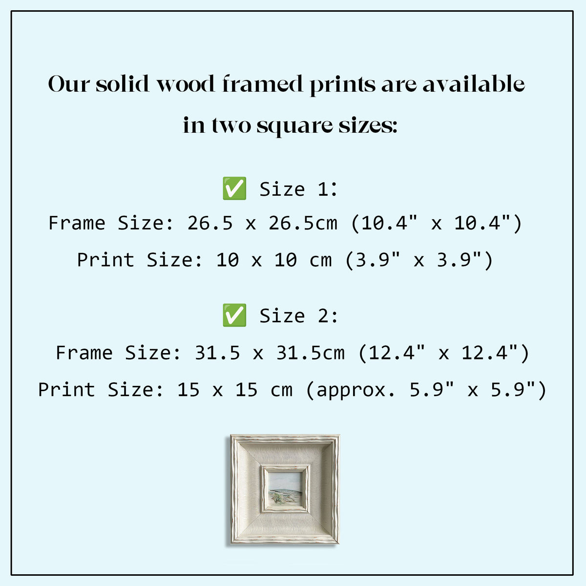 A square, off-white framed print with a small landscape image. The text states the prints are available in two sizes: Frame Size 10.4" x 10.4", Print Size 3.9" x 3.9", and Frame Size 12.4" x 12.4", Print Size 5.9" x 5.9".