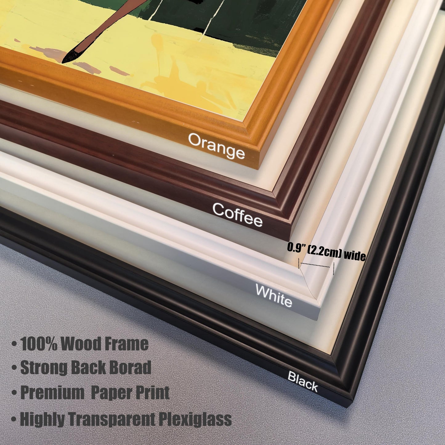 A close-up, angled shot of four different wood frames for the wall art. The frames are labeled "Orange," "Coffee," "White," and "Black." Text on the image describes the frames as "100% Wood Frame," "Strong Back Borad," "Premium Paper Print," and "Highly Transparent Plexiglass," with a dimension of "0.9" (2.2cm) wide."