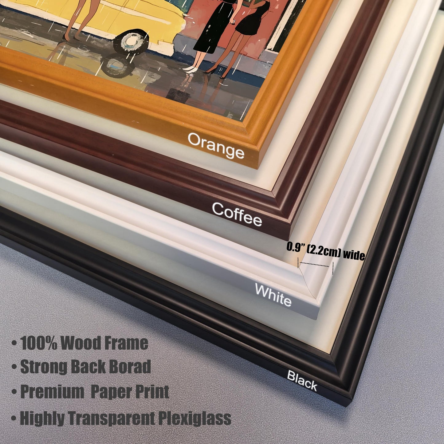 A close-up, angled shot showing the four different frame colors available: orange, coffee, white, and black. A measurement is included, showing the frame width is 0.9 inches (2.2 cm). Text highlights the product features: 100% Wood Frame, Strong Back Borad, Premium Paper Print, and Highly Transparent Plexiglass.