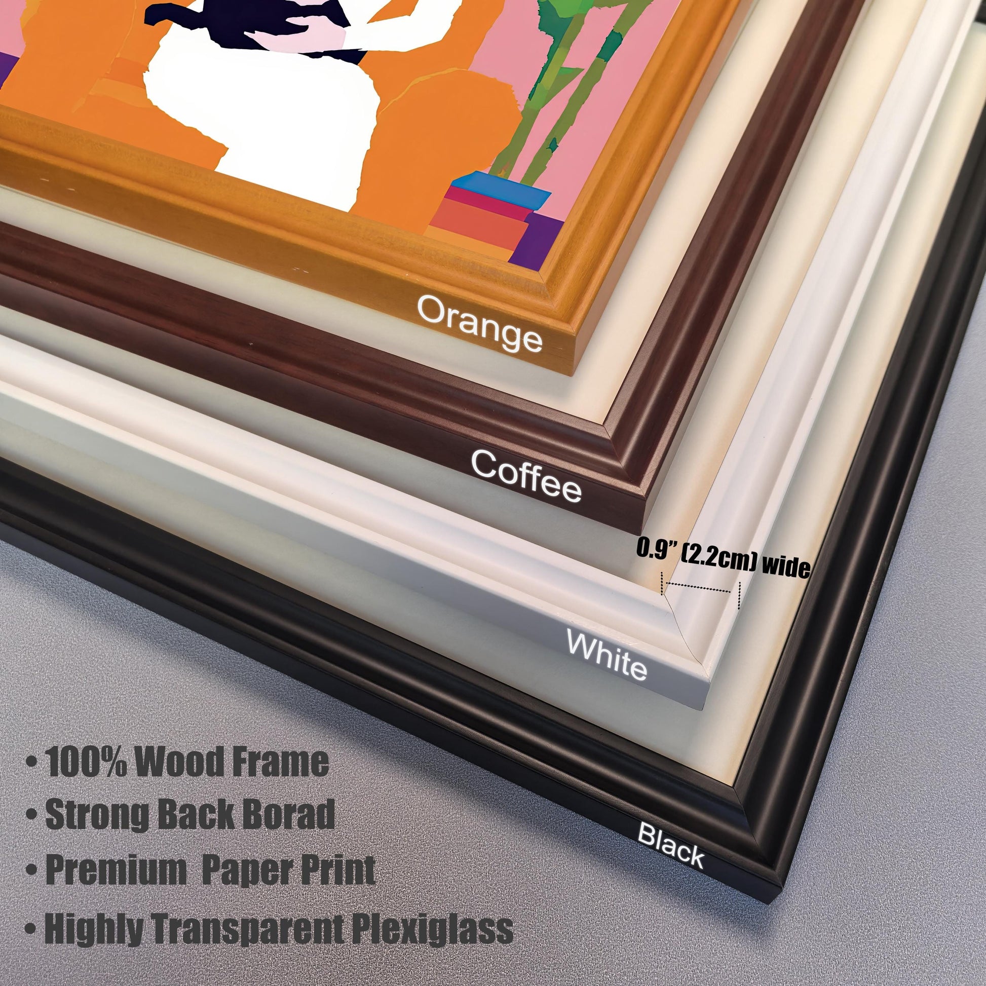 A close-up view of the four different wood frame color options: Orange, Coffee, White, and Black. The image highlights the 0.9-inch (2.2cm) frame width and lists key features like '100% Wood Frame,' 'Strong Back Board,' 'Premium Paper Print,' and 'Highly Transparent Plexiglass.