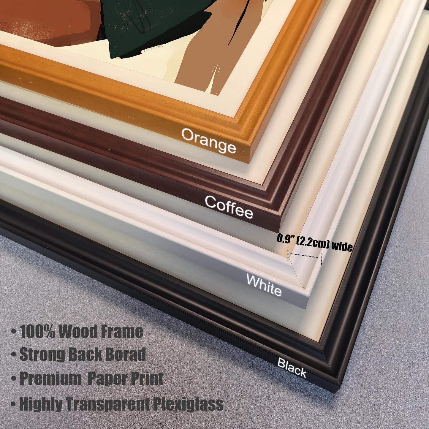 A stack of four wood frame corners in orange, coffee, white, and black colors, showing the 0.9-inch (2.2cm) width. Text lists features: 100% Wood Frame, Strong Back Board, Premium Paper Print, Highly Transparent Plexiglass.