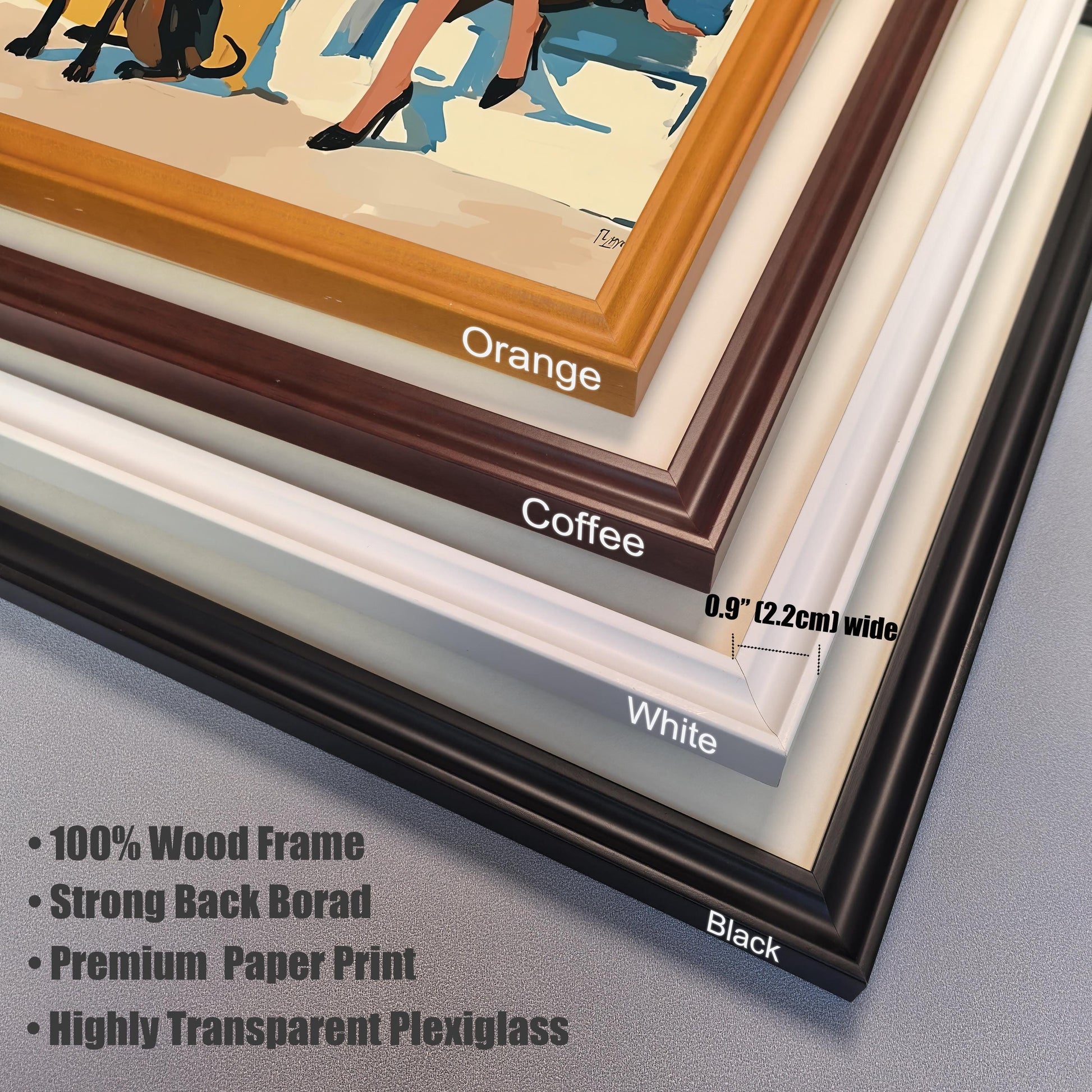 A close-up, angled shot showing the four different frame colors available: orange, coffee, white, and black. A measurement is included, showing the frame width is 0.9 inches (2.2 cm). Text highlights the product features: 100% Wood Frame, Strong Back Borad, Premium Paper Print, and Highly Transparent Plexiglass.