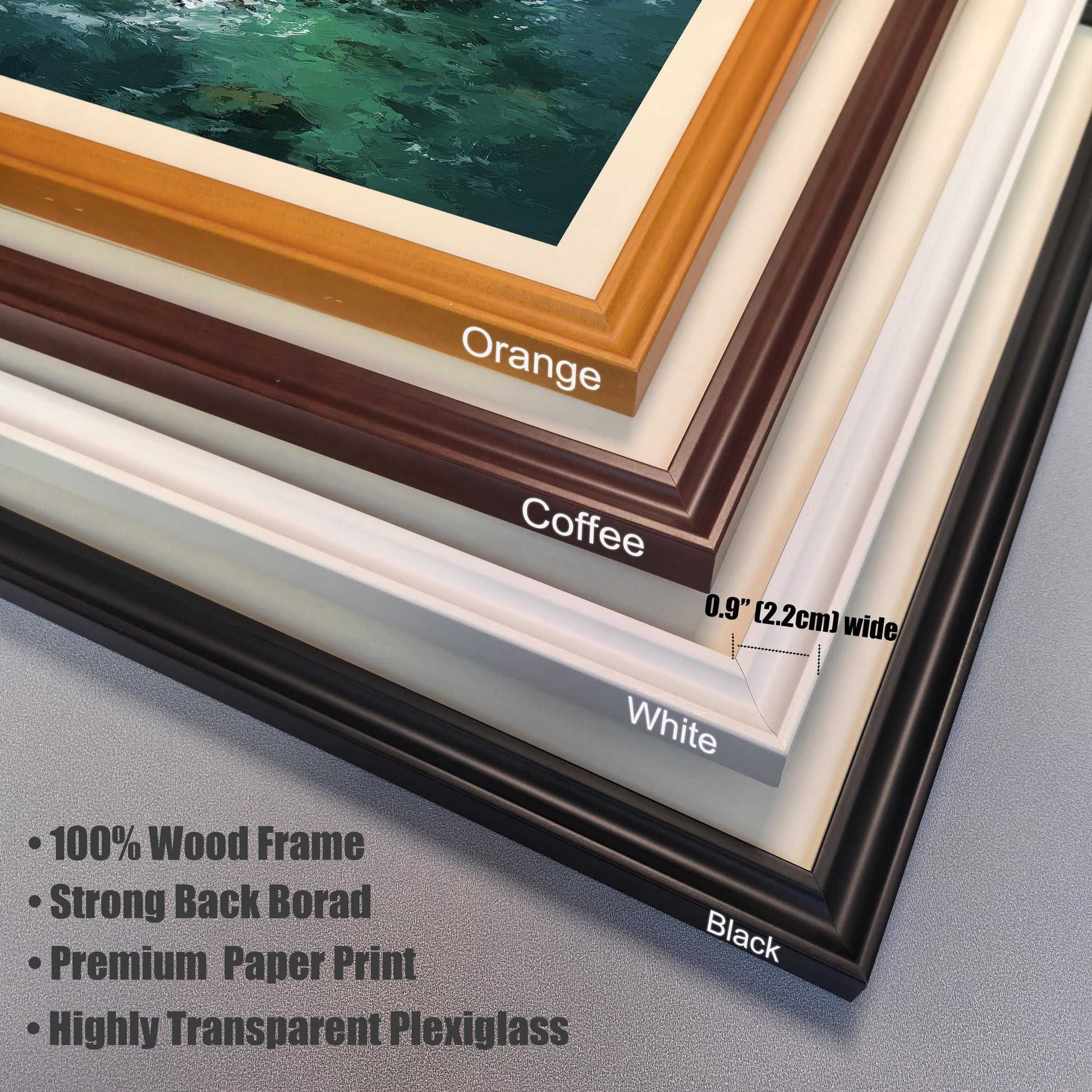 A close-up, stacked view of the corner of four different colored frames: orange, coffee, white, and black. A measurement arrow shows the frame is 0.9 inches (2.2 cm) wide. Bullet points list features: "100% Wood Frame," "Strong Back Board," "Premium Paper Print," and "Highly Transparent Plexiglass."