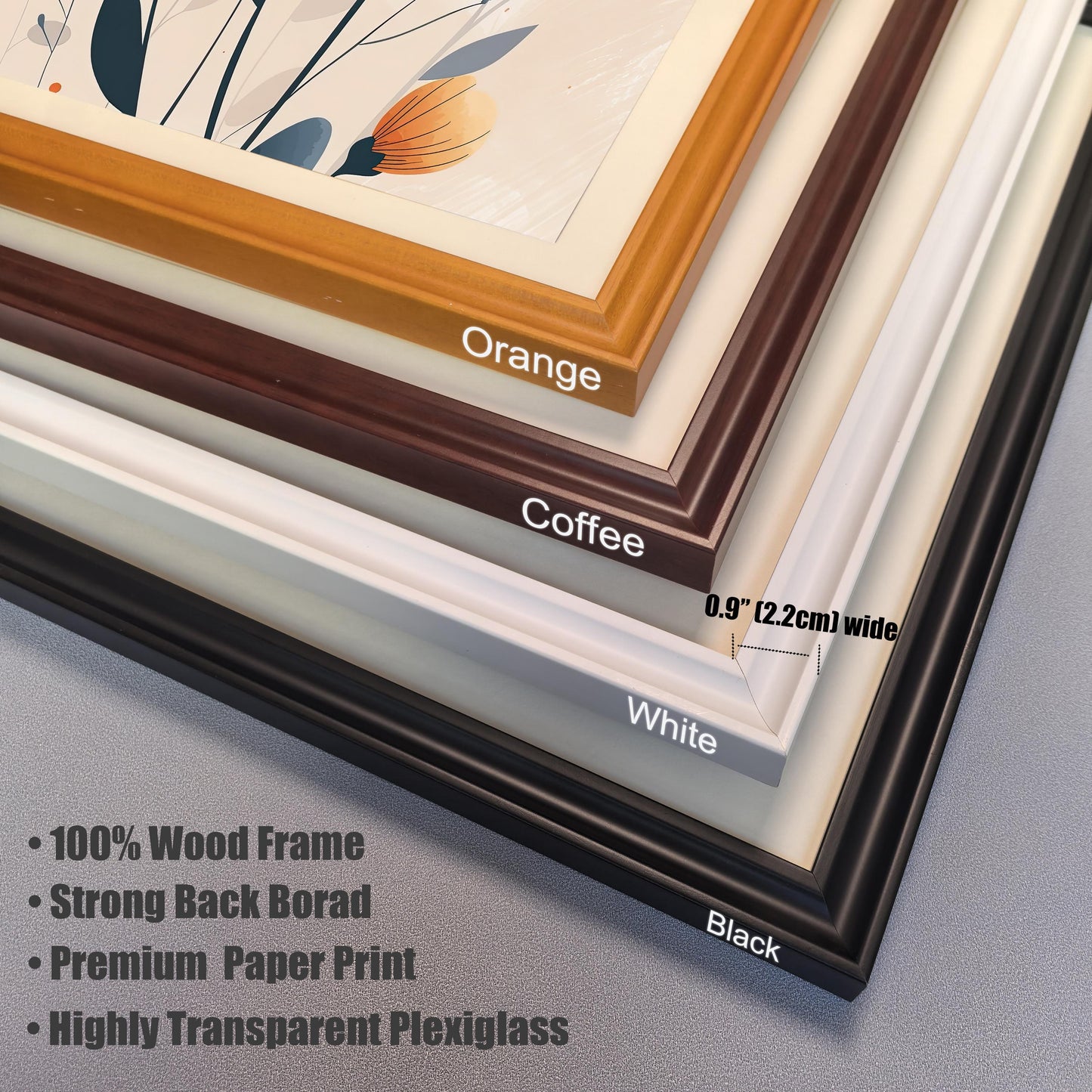 A close-up view of four different frame color options: orange, coffee, white, and black. Text notes the frames are 100% wood, 0.9 inches wide, with plexiglass.