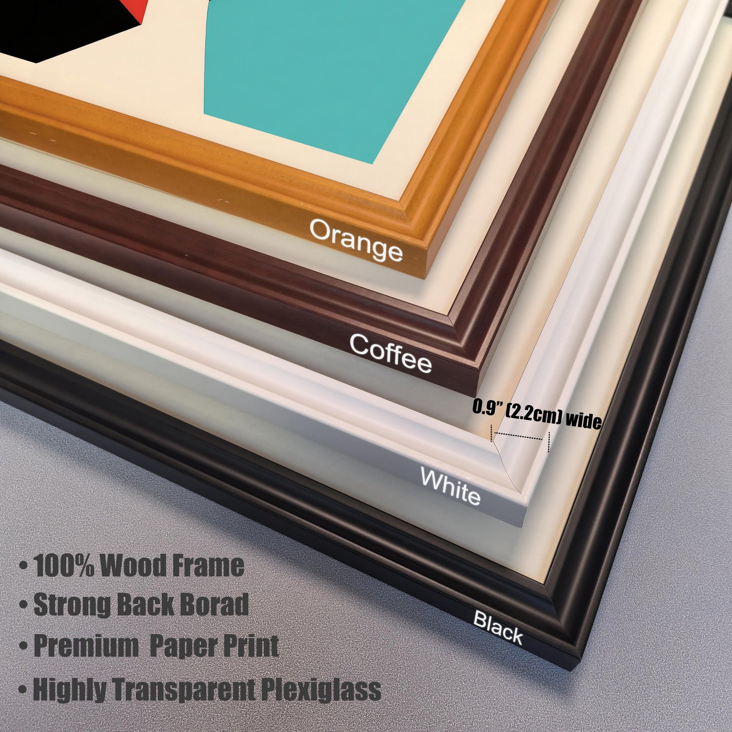 Close-up of four wood picture frames stacked: orange, coffee brown, white, and black. Text lists features like 100% Wood Frame, Strong Back Borad, Premium Paper Print, and Highly Transparent Plexiglass.