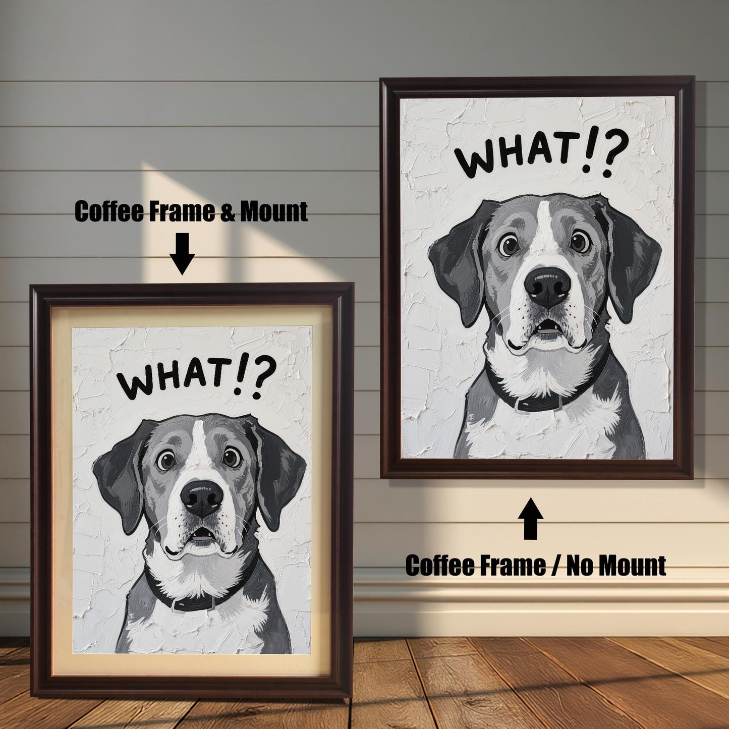 Two framed versions of the dog painting: one with a coffee-colored frame and a mount (mat), and one with a coffee frame and no mount.