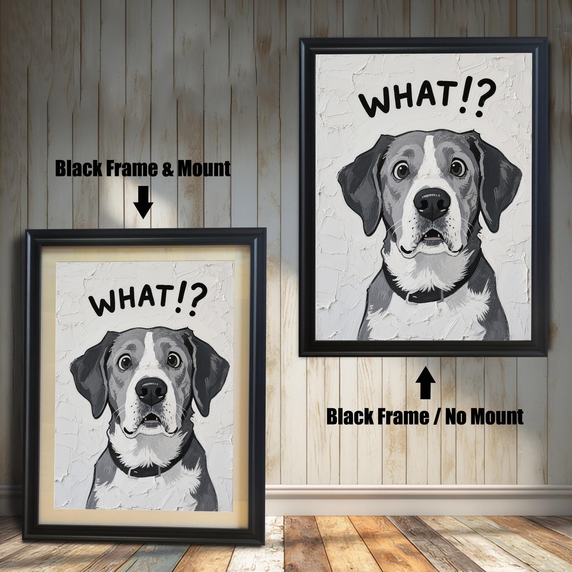 Two framed versions of the dog painting: one with a black frame and a mount (mat), and one with a black frame and no mount.
