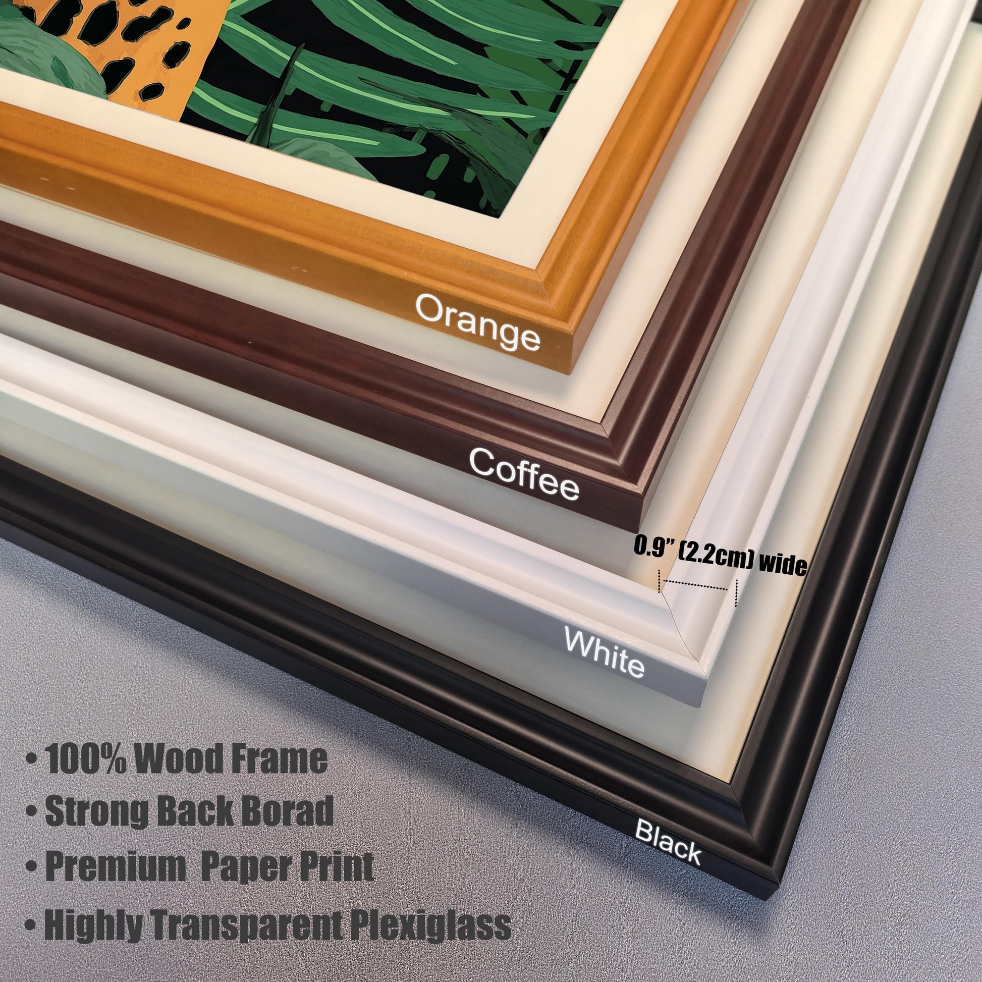 Close-up stack showing samples of four wood frame colors: Orange, Coffee (dark brown), White, and Black. Text overlays indicate the frame is 0.9" (2.2cm) wide and lists features like "100% Wood Frame," "Premium Paper Print," and "Highly Transparent Plexiglass."