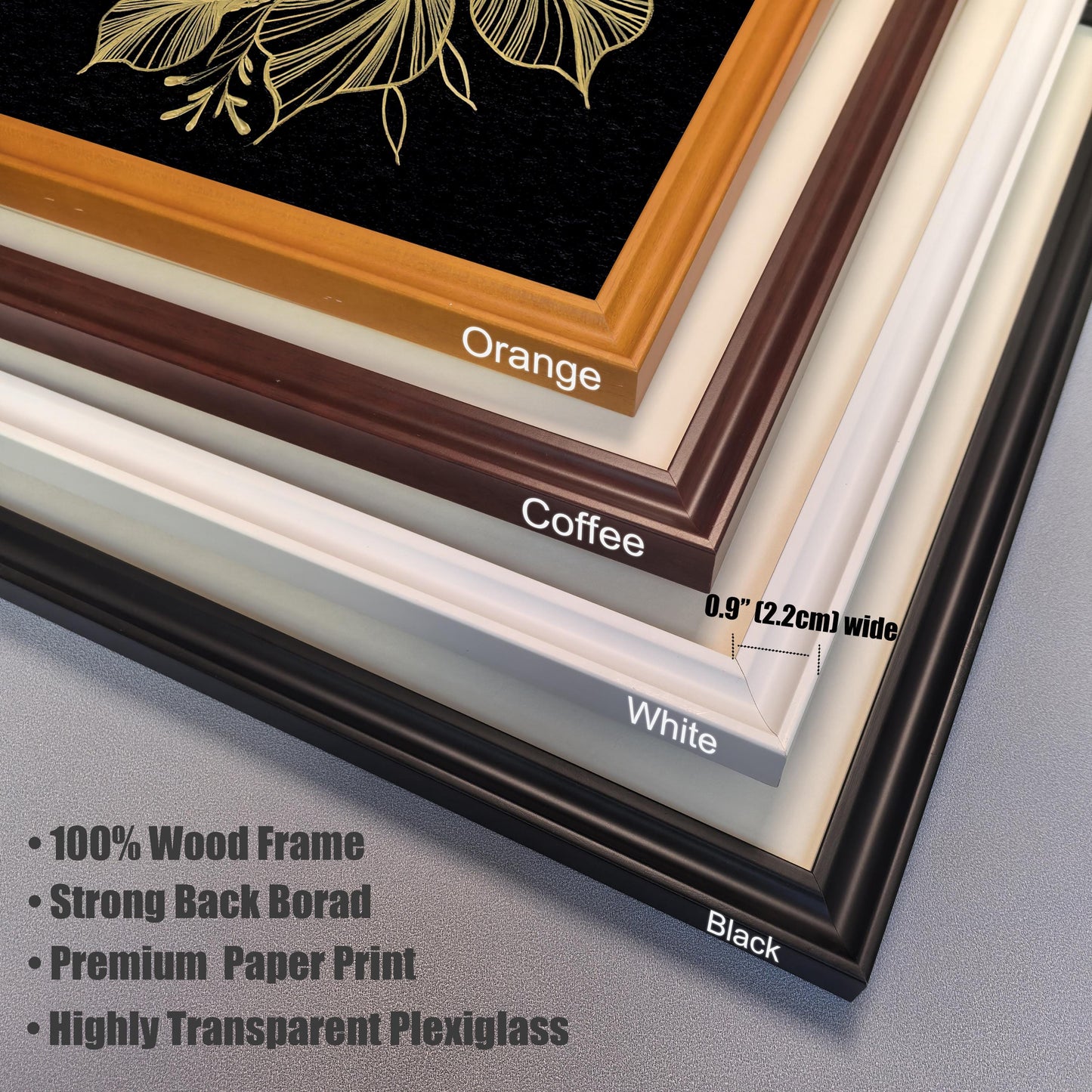 A close-up showing corner samples of four frame color options: Orange, Coffee (dark brown), White, and Black. Text notes the frame is 0.9" (2.2cm) wide and details include 100% Wood Frame, Strong Back Board, Premium Paper Print, and Highly Transparent Plexiglass.