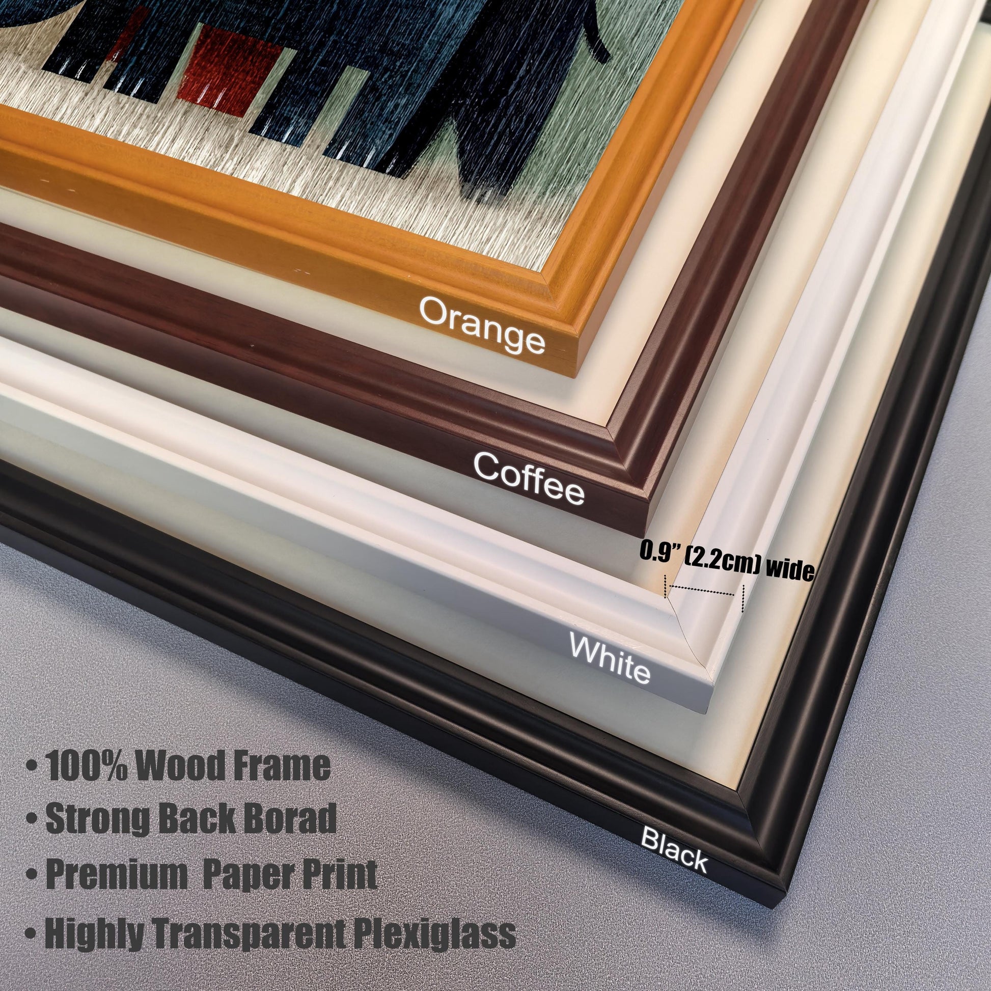 A close-up, stacked view of four frame corner samples: Orange, Coffee (dark brown), White, and Black. Text notes the frame is 0.9" (2.2cm) wide and includes features like 100% Wood Frame and Highly Transparent Plexiglass.