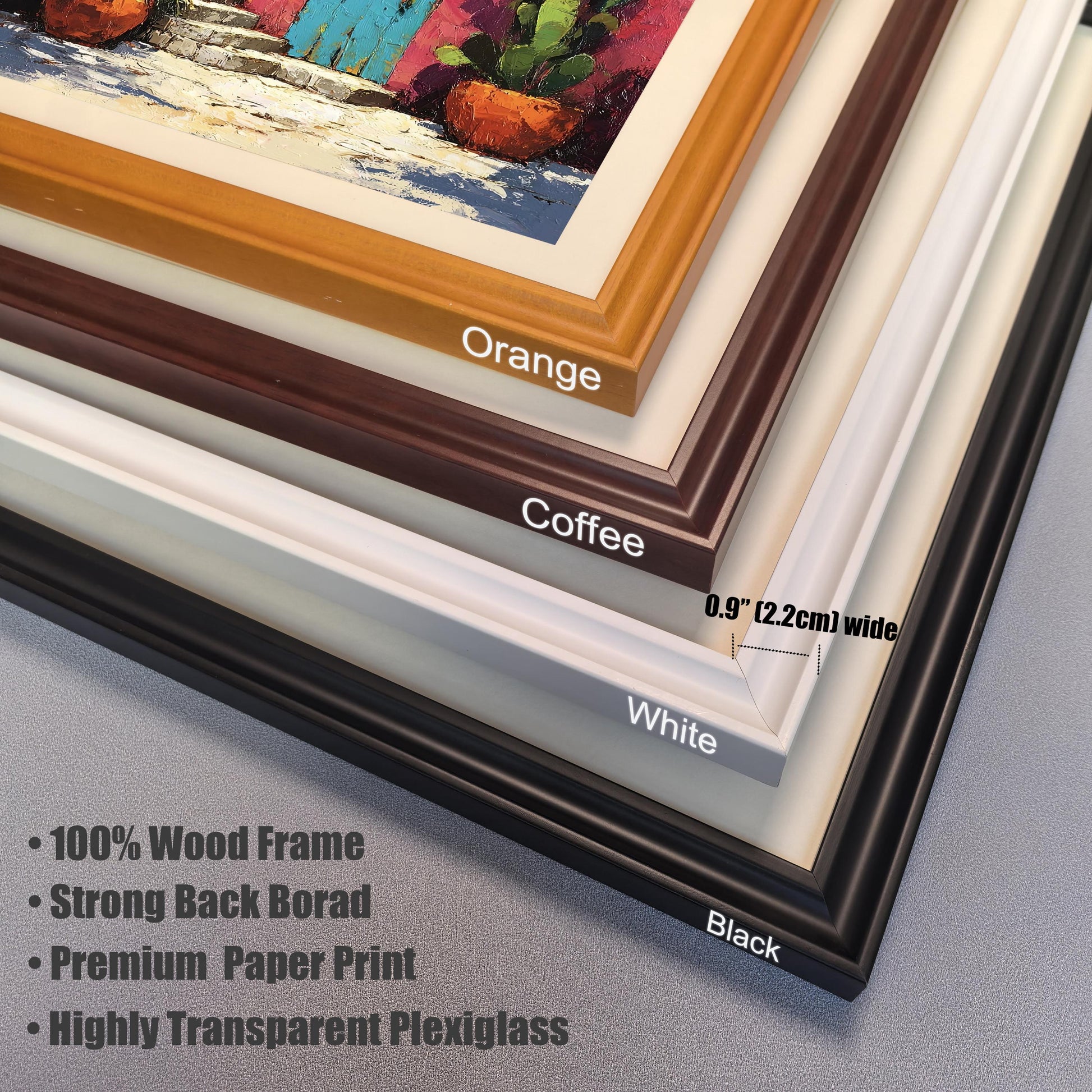Close-up corner stack showing the four available frame colors: Orange, Coffee, White, and Black. Text highlights features: 100% Wood Frame, Strong Back Board, Premium Paper Print, Highly Transparent Plexiglass, and a frame width of 0.9" (2.2cm).
