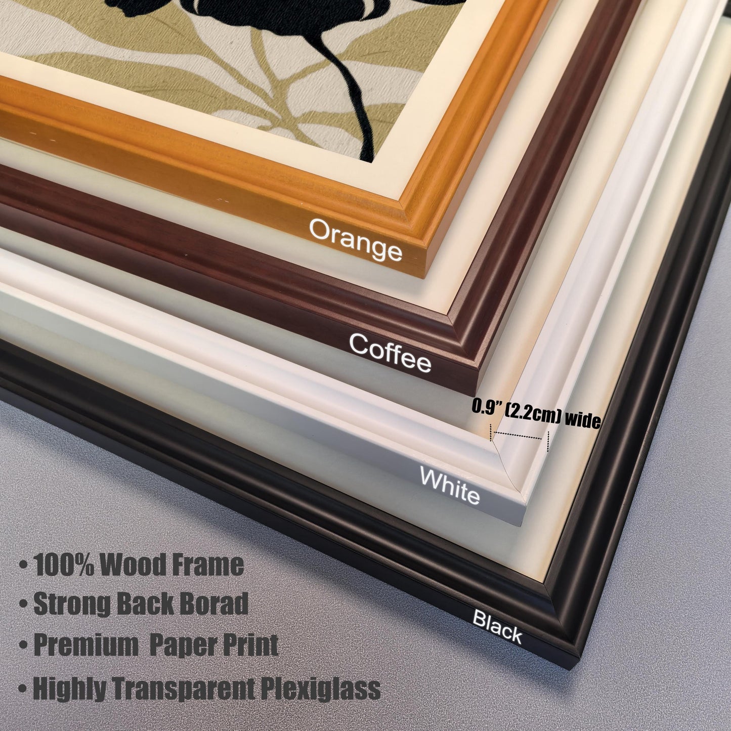 A stack of frame corner samples showing available colors and materials: Orange, Coffee, White, and Black. Text highlights frame specifications: 0.9" (2.2cm) wide, 100% Wood Frame, Strong Back Board, Premium Paper Print, and Highly Transparent Plexiglass.