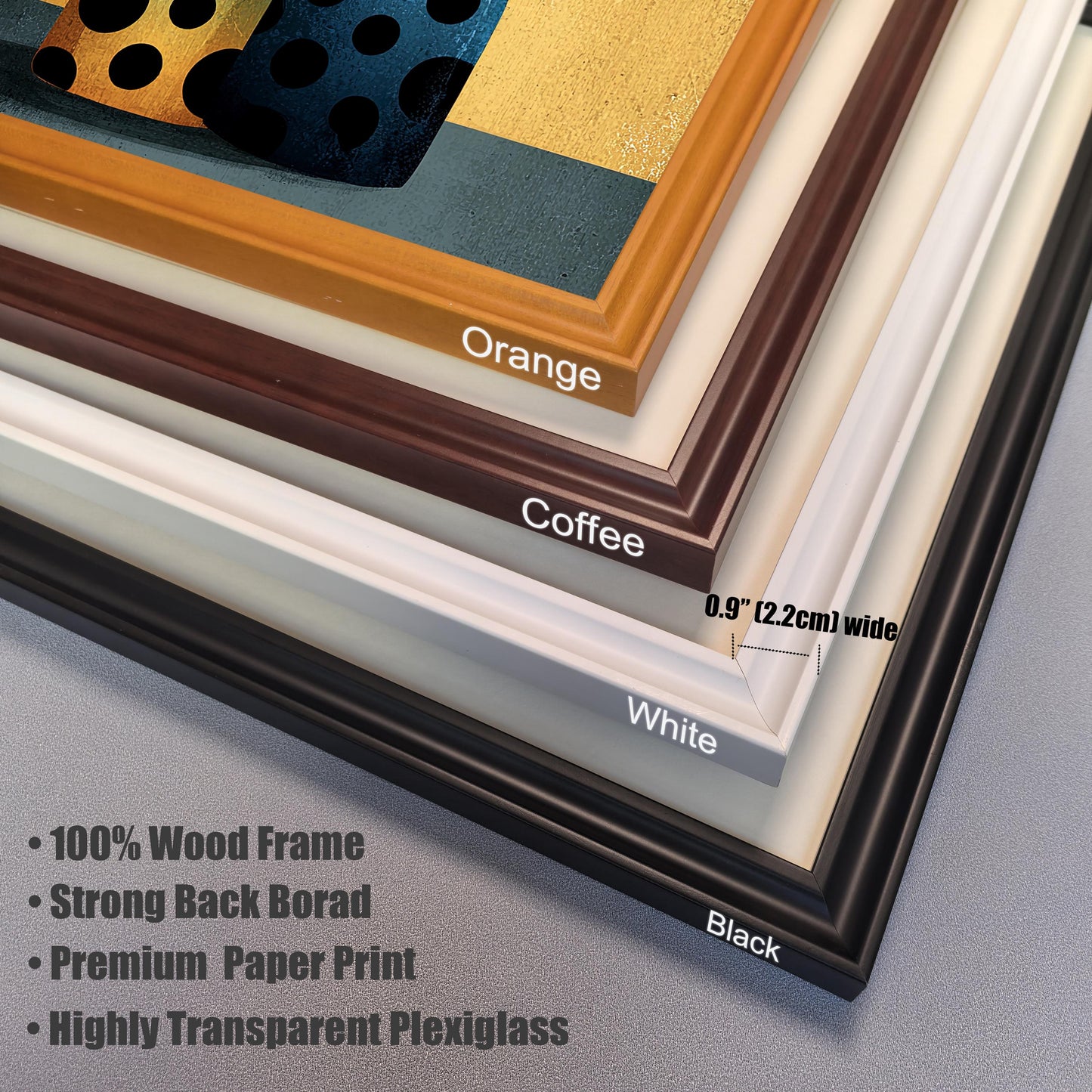 Close-up stack of the four available wood frame corners in different colors: Orange, Coffee (dark brown), White, and Black. Text notes the 0.9 inch (2.2cm) width and lists frame features: 100% Wood Frame, Strong Back Borad, Premium Paper Print, Highly Transparent Plexiglass.