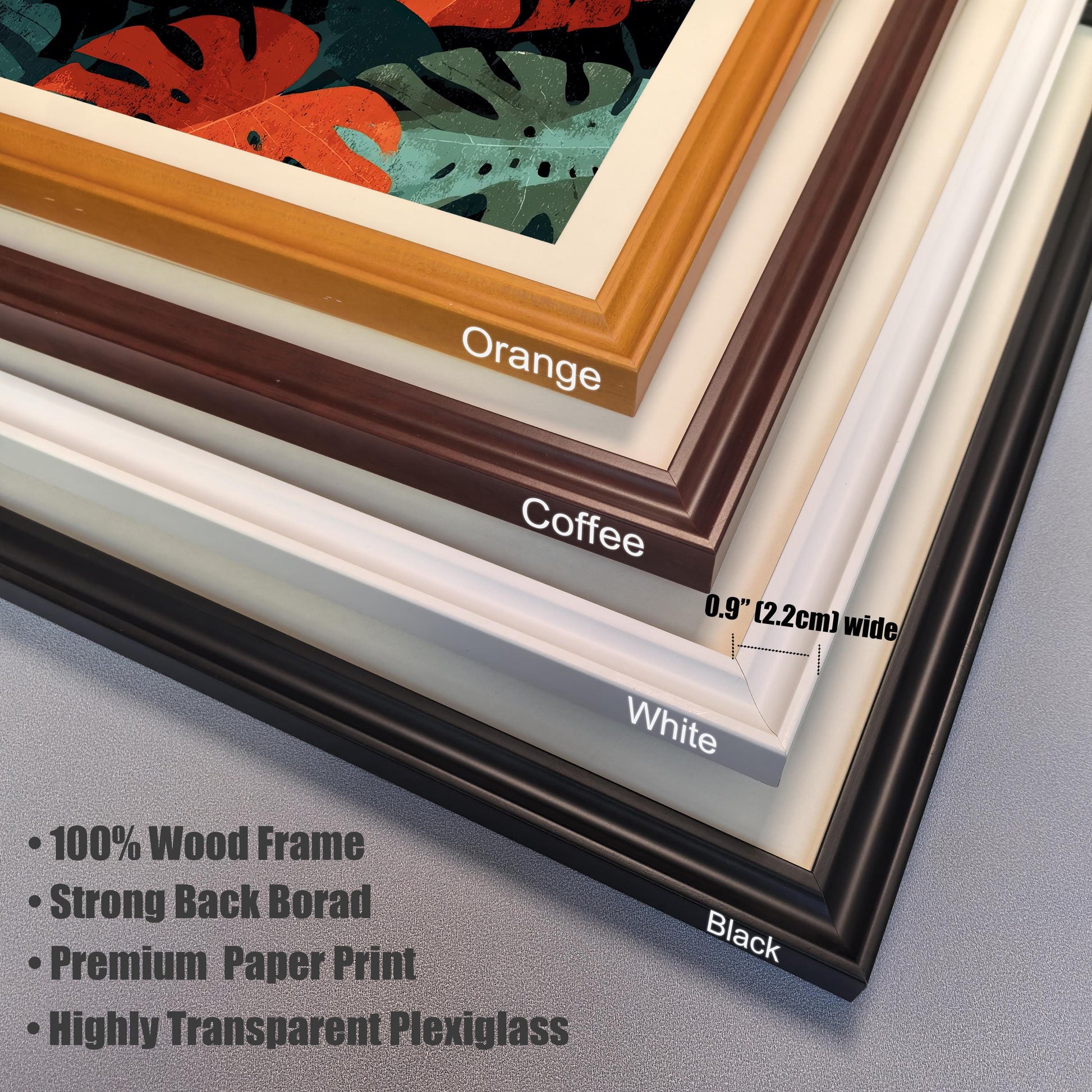 Detail photo showing the four available wood frame colors in a stack of corner samples: Orange, Coffee, White, and Black. The image also notes the frame width (0.9" / 2.2cm) and lists key features: 100% Wood Frame, Strong Back Board, Premium Paper Print, and Highly Transparent Plexiglass.