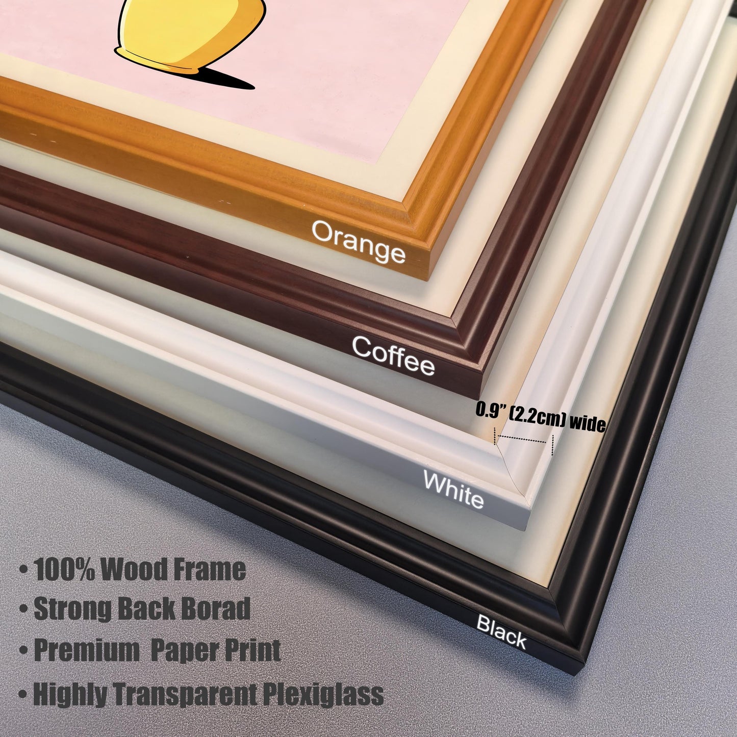 Frame material detail showing the four available wood frame colors in a corner stack: Orange, Coffee, White, and Black. Text highlights product features: ""100% Wood Frame,"" ""Strong Back Board,"" ""Premium Paper Print,"" and ""Highly Transparent Plexiglass,"" with the frame width stated as 0.9"" (2.2cm).
