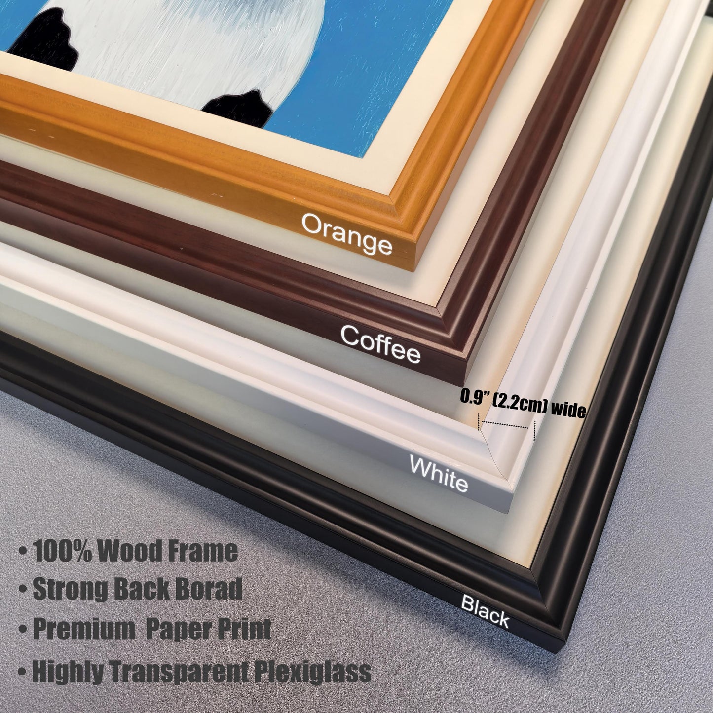 Close-up stack of four different frame color options (Orange, Coffee, White, Black) in the corner of the frame. Text notes the frame is 0.9" (2.2cm) wide and lists features: "100% Wood Frame," "Strong Back Borad," "Premium Paper Print," and "Highly Transparent Plexiglass."