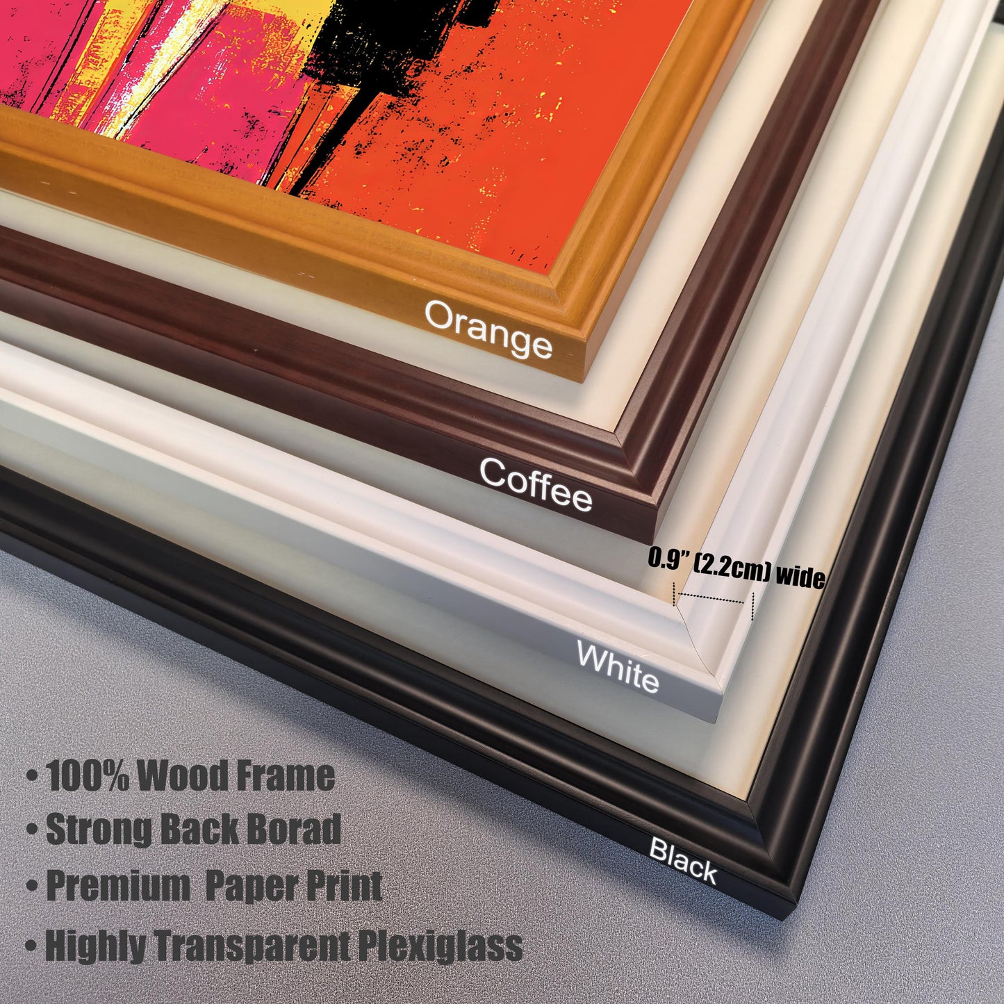 Stacked view of the four available frame colors and materials: Orange, Coffee, White, and Black. Details mention 100% Wood Frame, 0.9" wide profile, Premium Paper Print, and Highly Transparent Plexiglass.