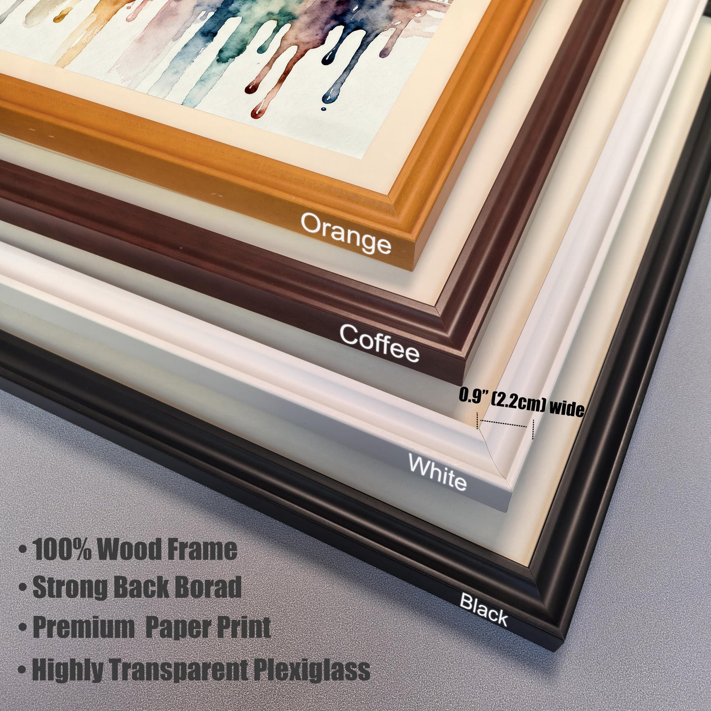 Close-up stack of the four available wood frame options (Orange, Coffee, White, and Black), showing the frame corner and profile. Text lists features: "100% Wood Frame", "Strong Back Board", "Premium Paper Print", and "Highly Transparent Plexiglass".