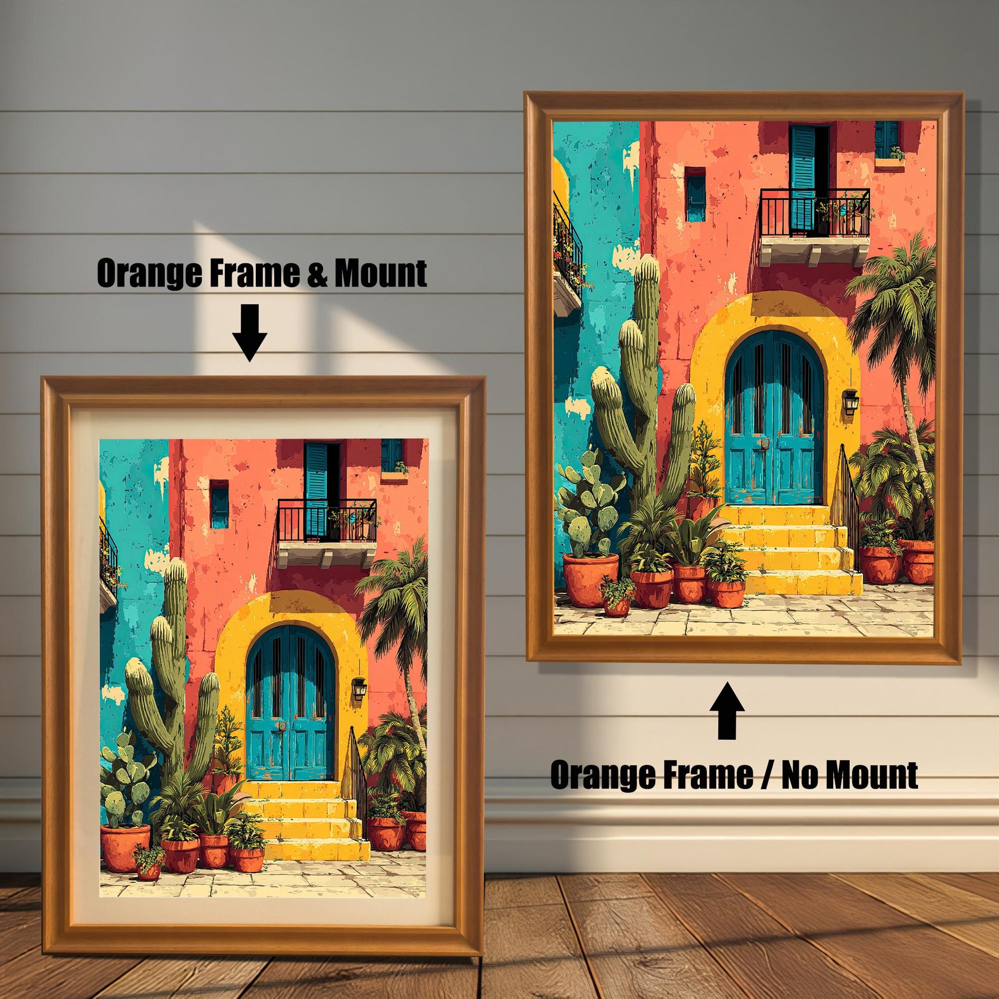 Bright, colorful print of a Mexican-style house with a yellow arch and blue door, shown in an Orange (light brown/wood-tone) frame. Comparison shot: Orange Frame & Mount (with white border/mat) on the left, and Orange Frame / No Mount (without border/mat) on the right.