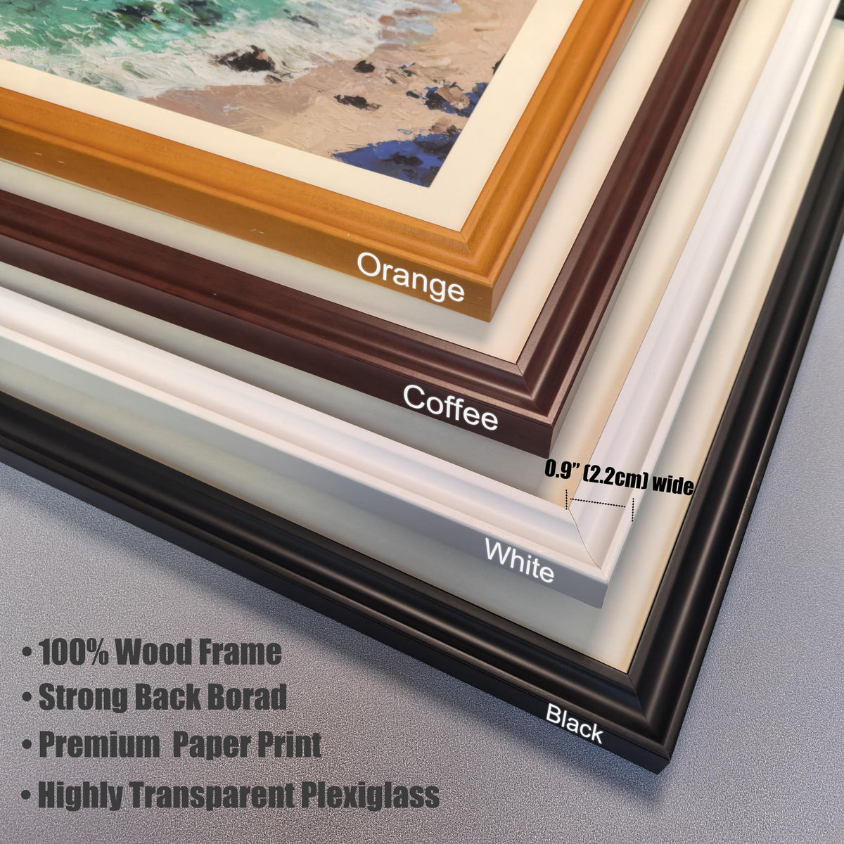 A close-up stack of frame corner samples showing the available colors: Orange, Coffee, White, and Black. Text highlights frame details: 0.9" (2.2cm) wide, 100% Wood Frame, Strong Back Board, Premium Paper Print, and Highly Transparent Plexiglass.