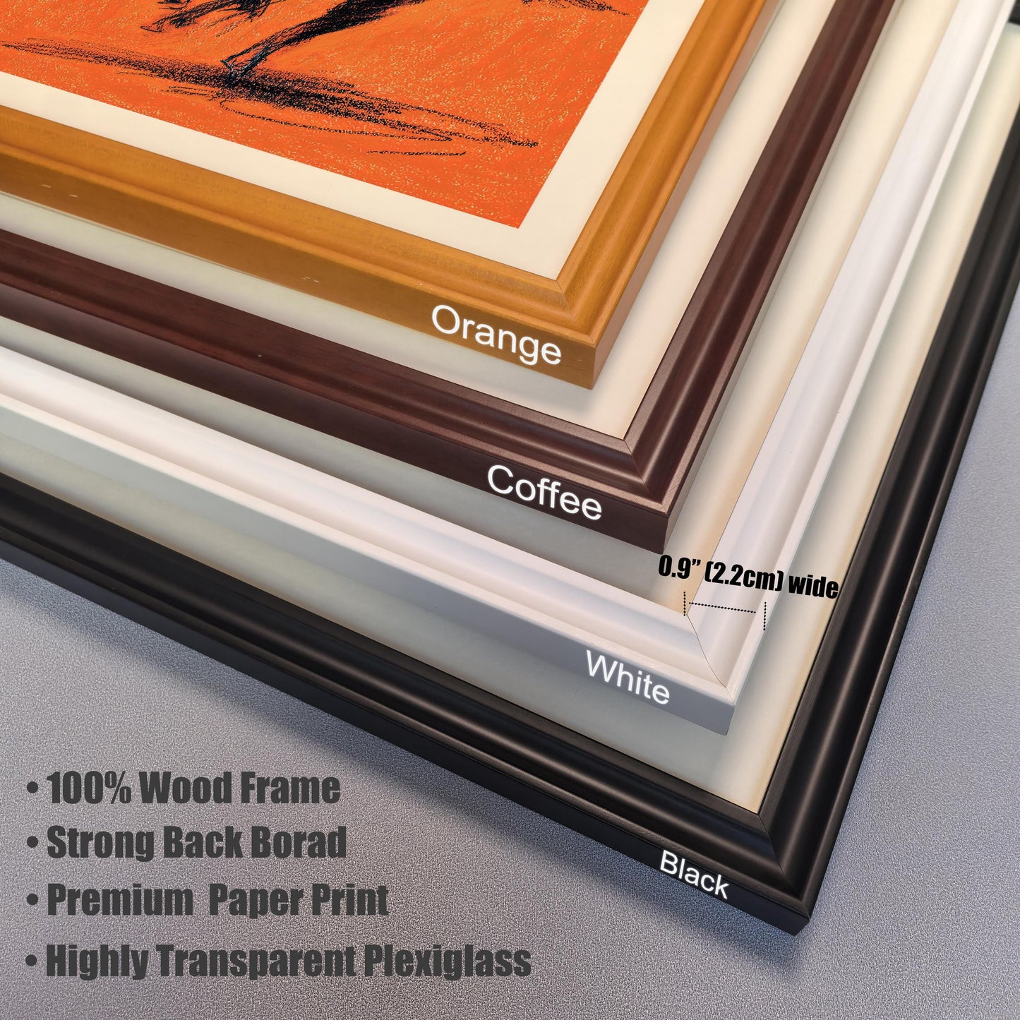 Detail photo showing the four available wood frame colors in a stack of corner samples: Orange, Coffee, White, and Black. The image also notes the frame width (0.9" / 2.2cm) and lists key features: 100% Wood Frame, Strong Back Board, Premium Paper Print, and Highly Transparent Plexiglass.
