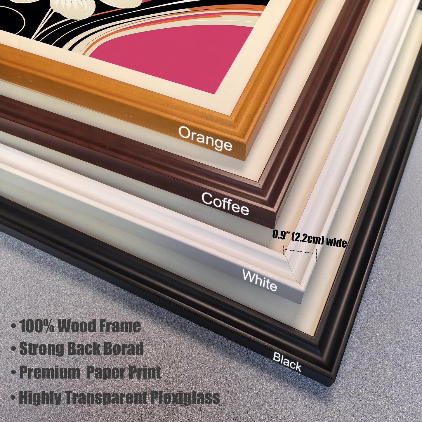Close-up of the four wood frame colors available: Orange, Coffee, White, and Black. The image lists product features: 100% Wood Frame, Strong Back Board, Premium Paper Print, Highly Transparent Plexiglass.