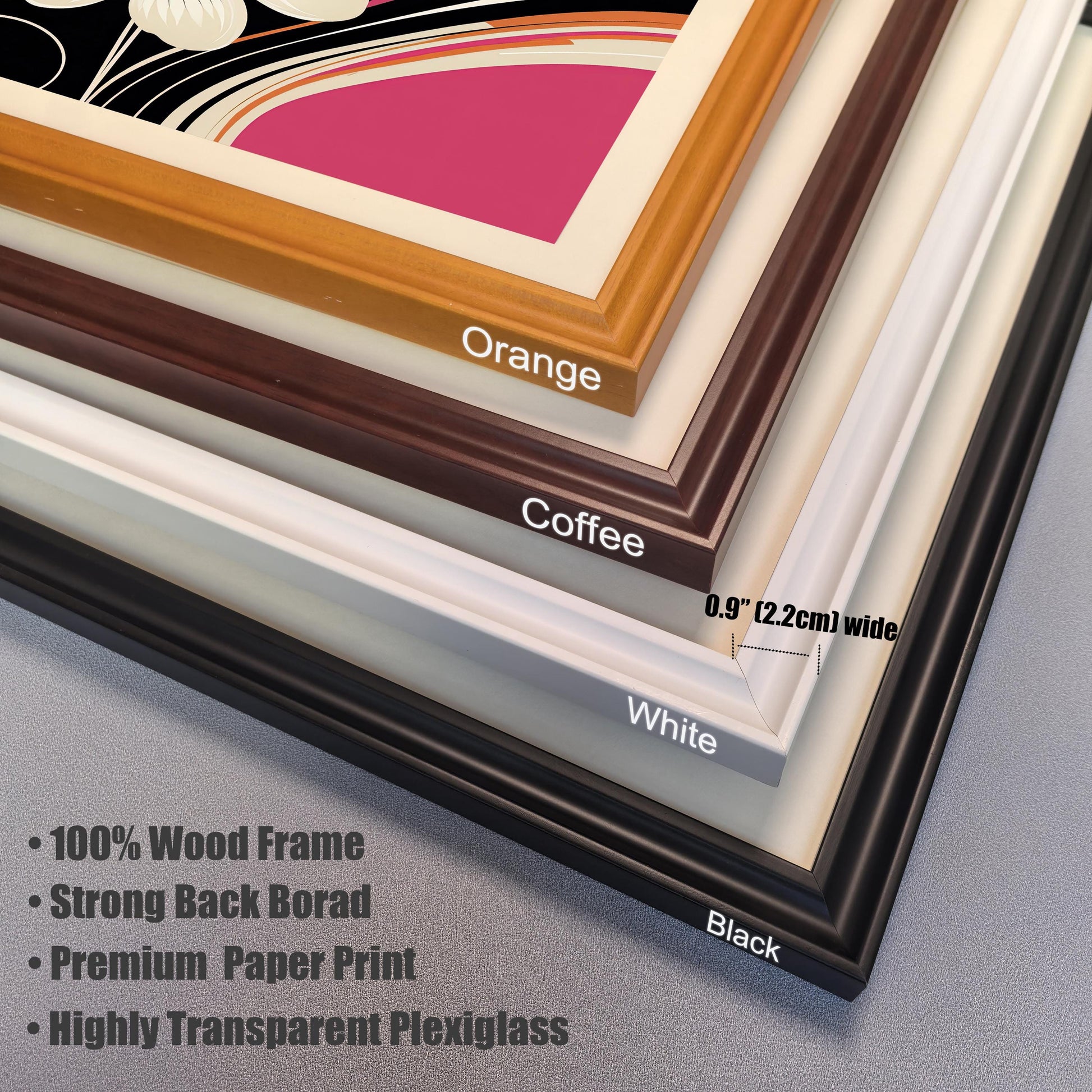 Close-up of the four wood frame colors available: Orange, Coffee, White, and Black. The image lists product features: 100% Wood Frame, Strong Back Board, Premium Paper Print, Highly Transparent Plexiglass.
