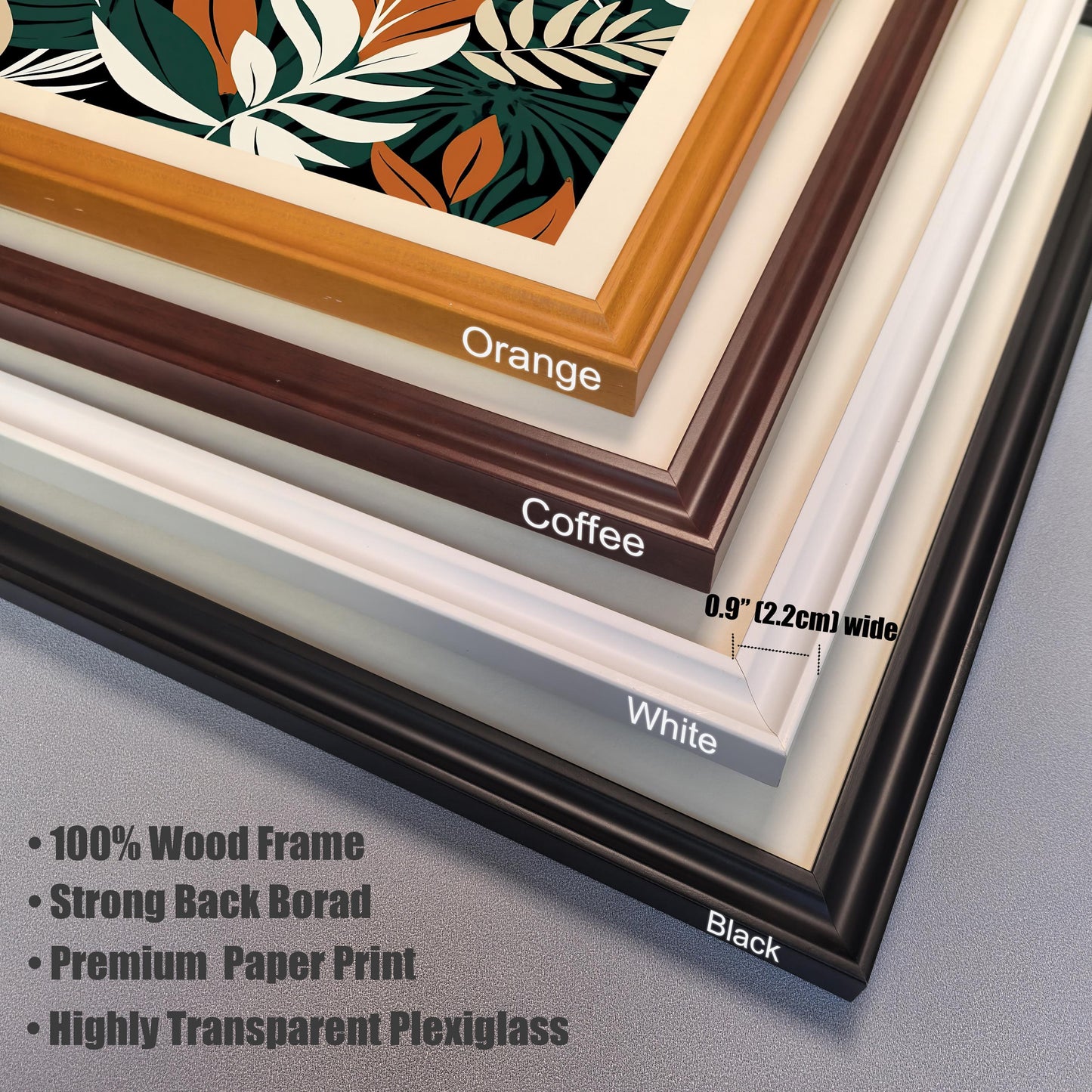 Close-up of the four wood frame colors available: Orange, Coffee, White, and Black. The image highlights frame details like the 0.9 inch (2.2cm) width and lists features: 100% Wood Frame, Strong Back Board, Premium Paper Print, Highly Transparent Plexiglass.