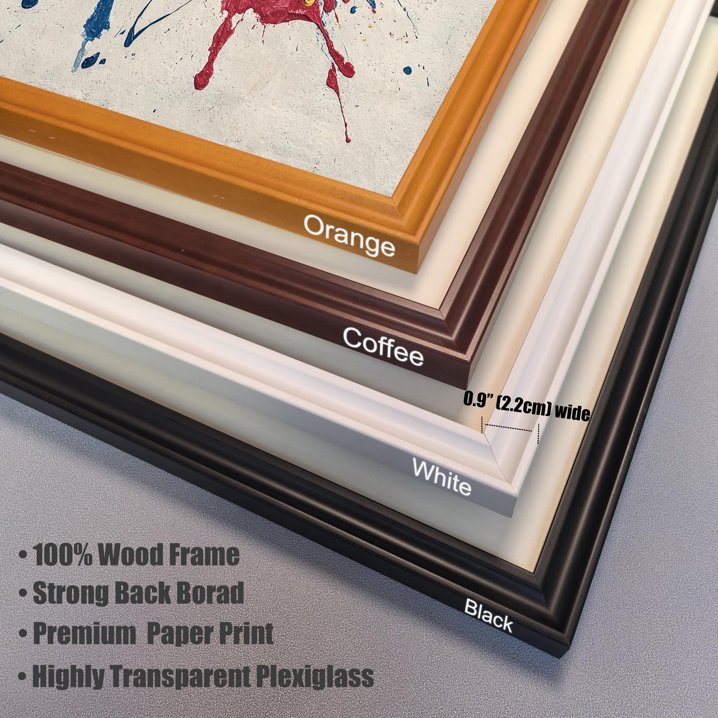 A close-up view of four different Wood Frame colors stacked at the corner: Orange, Coffee (Dark Brown), White, and Black. Text details the frame width is 0.9"" (2.2cm) wide and product features: 100% Wood Frame, Strong Back Board, Premium Paper Print, and Highly Transparent Plexiglass.