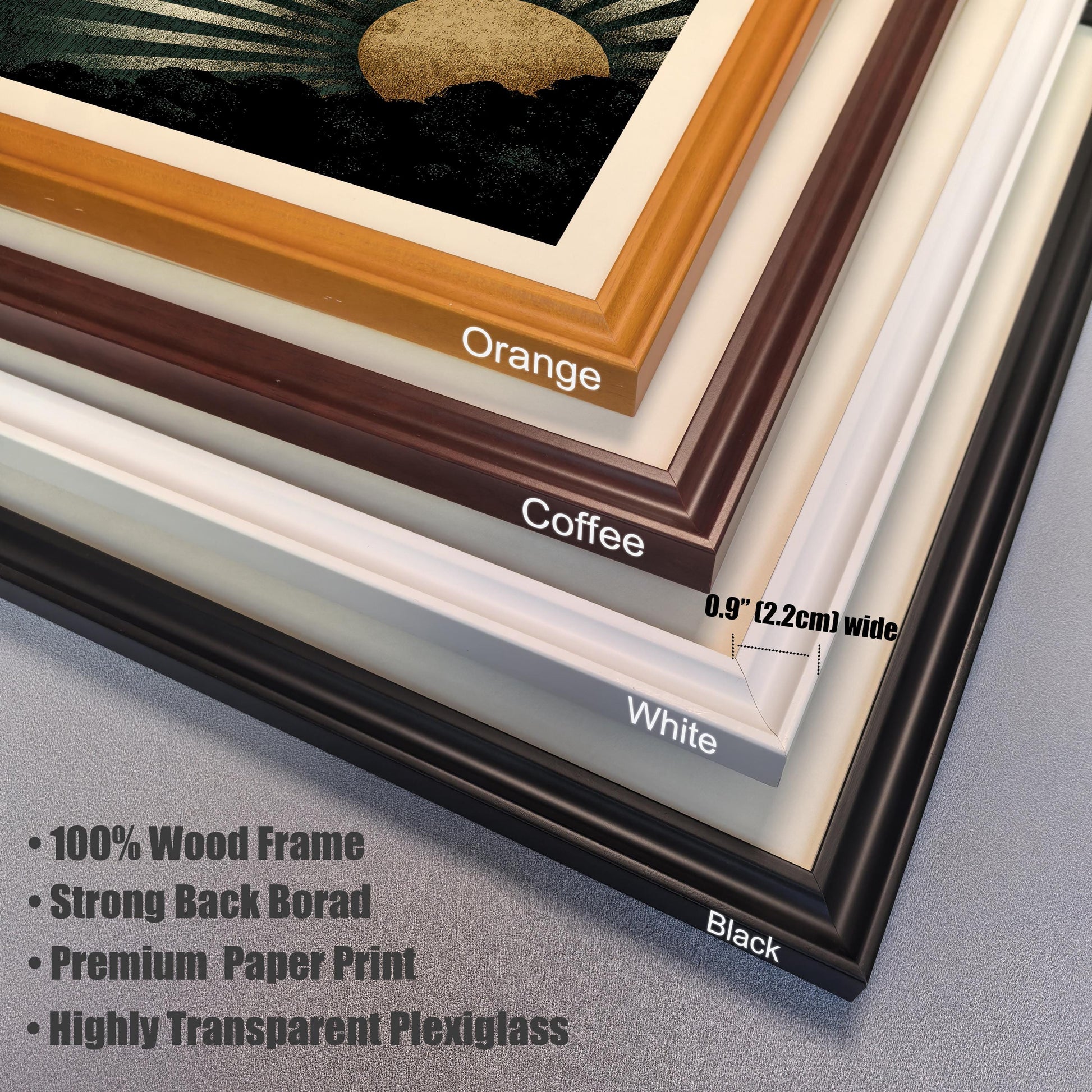 Close-up image of the four available wooden frame corners stacked on top of each other, labeled: Orange, Coffee, White, Black. The frame width is shown as 0.9"" (2.2cm) wide. Text lists: ""100% Wood Frame,"" ""Strong Back Board,"" ""Premium Paper Print,"" and ""Highly Transparent Plexiglass.""