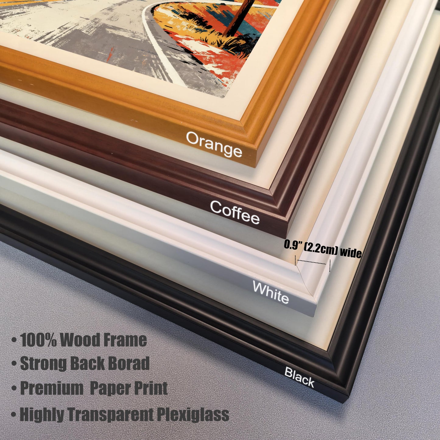 Close-up stacked image showing the four available frame colors: Orange, Coffee (dark brown), White, and Black. Details include the frame width of 0.9" (2.2cm), and a bulleted list of features: 100% Wood Frame, Strong Back Board, Premium Paper Print, and Highly Transparent Plexiglass.