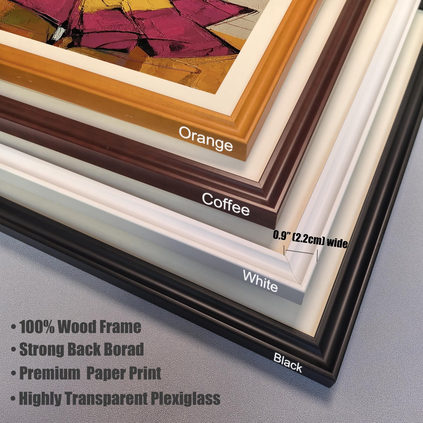 A close-up shot of four different wood frame corner samples stacked: Orange, Coffee, White, and Black. Text highlights "100% Wood Frame," "Strong Back Board," "Premium Paper Print," and "Highly Transparent Plexiglass."